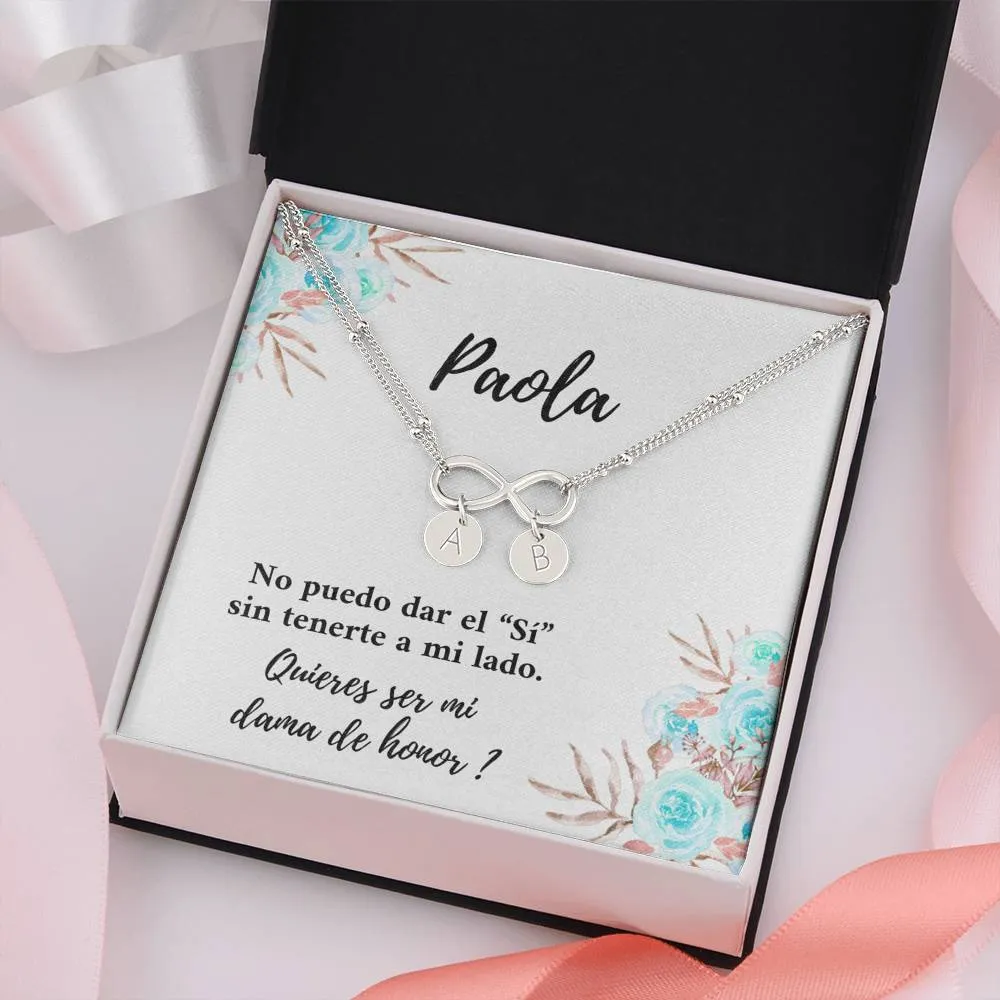 Quieres ser mi dama de honor?