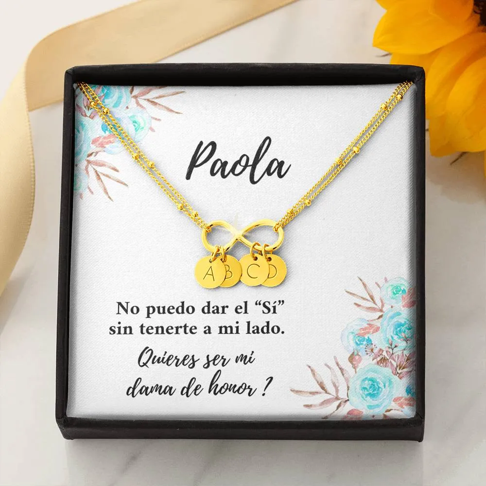 Quieres ser mi dama de honor?
