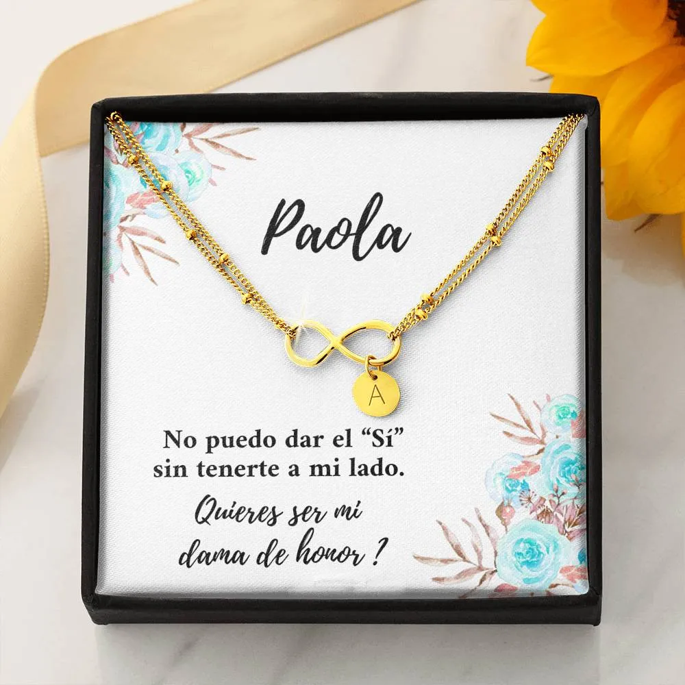 Quieres ser mi dama de honor?